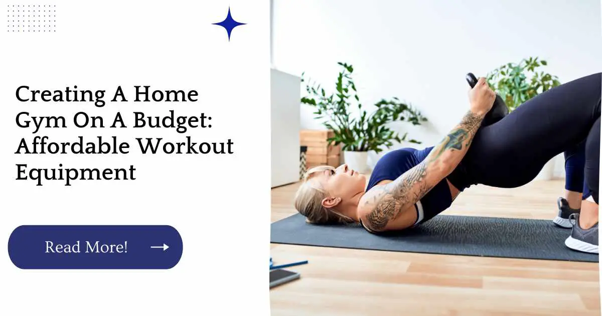 Creating A Home Gym On A Budget: Affordable Workout Equipment